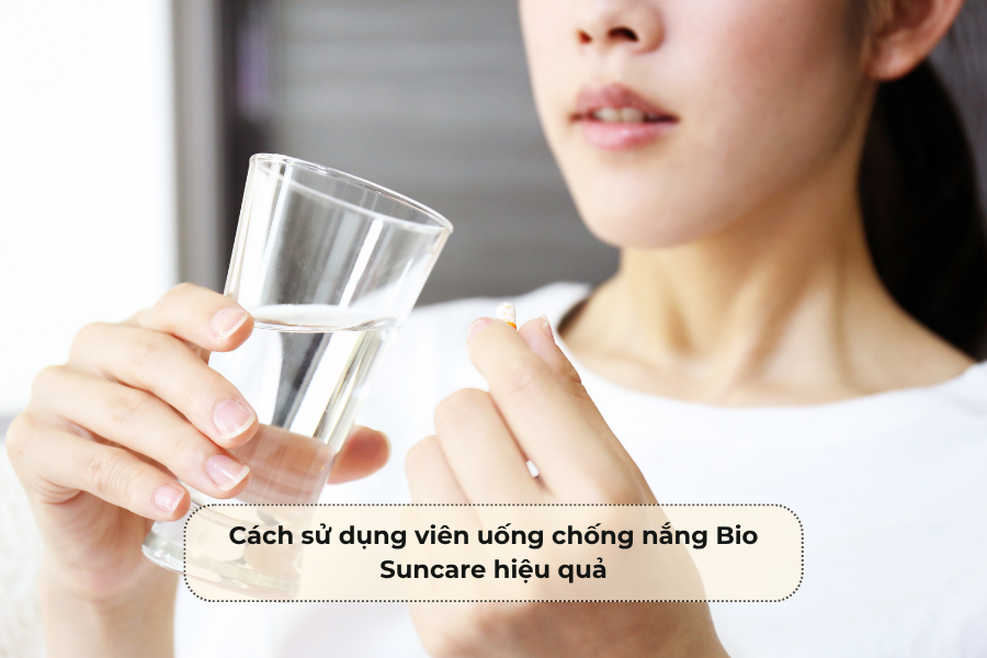 Cách sử dụng uống chống nắng Bio Suncare hiệu quả