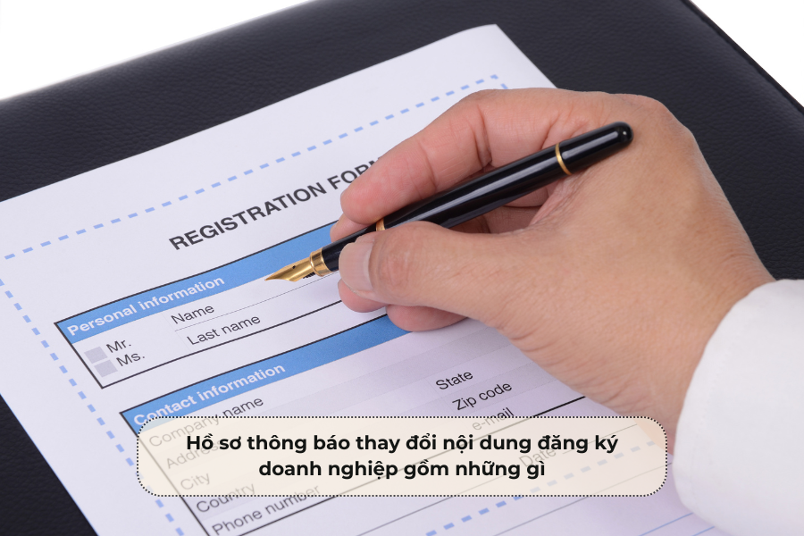 Hồ sơ thông báo thay đổi nội dung đăng ký doanh nghiệp gồm những gì