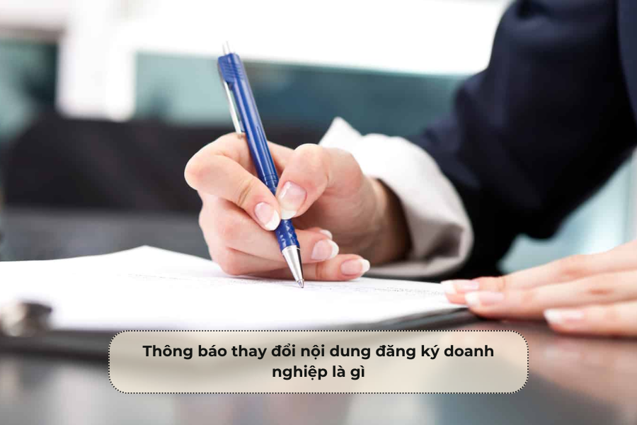 Thông báo thay đổi nội dung đăng ký doanh nghiệp là gì