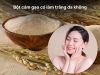 Bột cám gạo có làm trắng da không